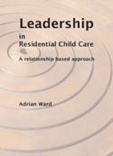 Leadership in Residential Child Care